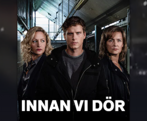 Innan Vi Dör Säsong 3 Innan Vi Dör Säsong 3